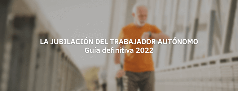 jubilacion del autonomo guia definitiva 2022