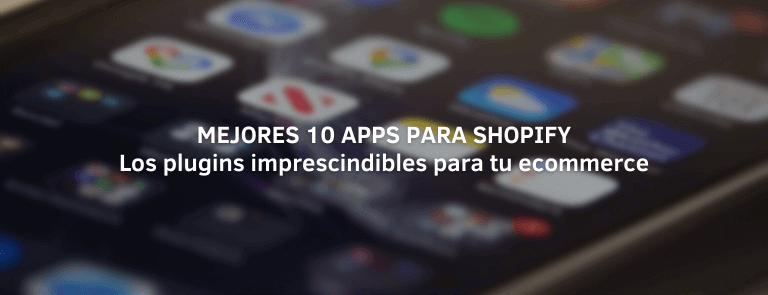 mejores 10 apps para shopify