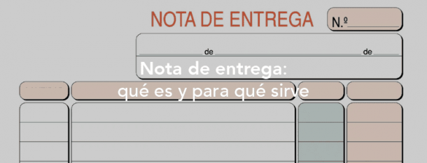 Nota De Entrega Qué Es Y Para Qué Sirve Quipu 3550