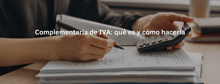 autónoma realizando una declaración complementaria de IVA